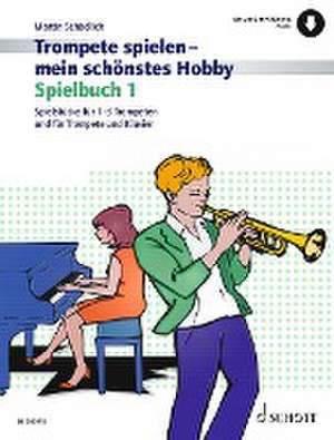 Trompete spielen - mein schönstes Hobby 1 de Martin Schädlich