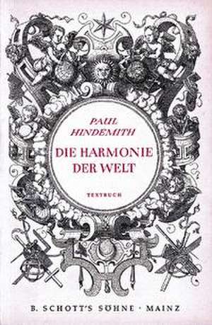 Die Harmonie der Welt de Paul Hindemith