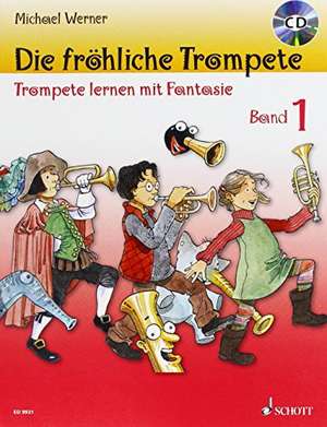 Die fröhliche Trompete. Kombi-Pack: Band 1+ Spielbuch. Band 1 mit CD de Michael Werner