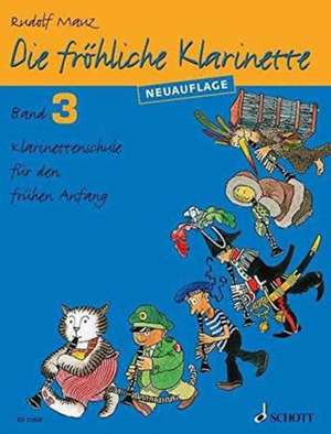 Die fröhliche Klarinette. Band 3. Lehrbuch. de Rudolf Mauz