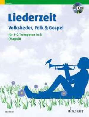 Liederzeit. 1-2 Trompeten in B. Ausgabe mit CD