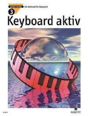 Keyboard aktiv. Band 3. Keyboard de Axel Benthien