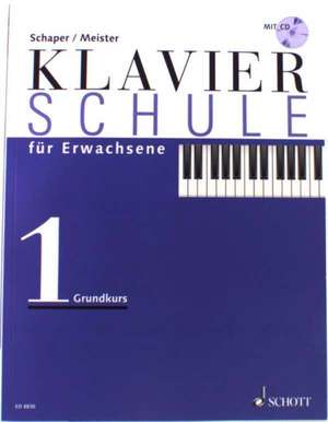 Klavierschule für Erwachsene. Grundkurs /mit CD de Heinz-Christian Schaper