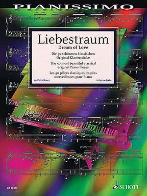 Liebestraum (Dream of Love): The 50 Most Beautiful Original Piano Pieces de Hans G. Heumann