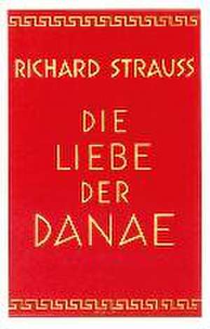 Die Liebe der Danae de Richard Strauss