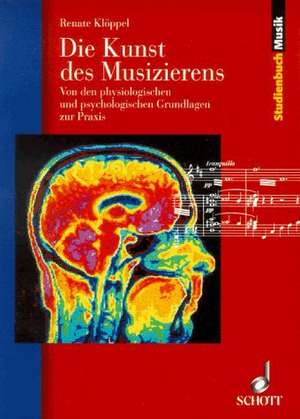 Die Kunst des Musizierens de Renate Klöppel