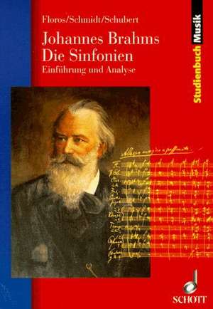 Johannes Brahms. Die Sinfonien de Giselher Schubert