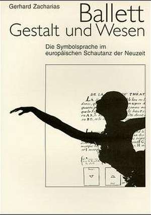 Ballett. Gestalt und Wesen de Gerhard Zacharias