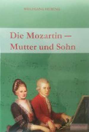 Die Mozartin de Wolfgang Hering