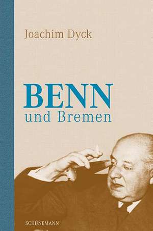 Benn und Bremen de Joachim Dyck