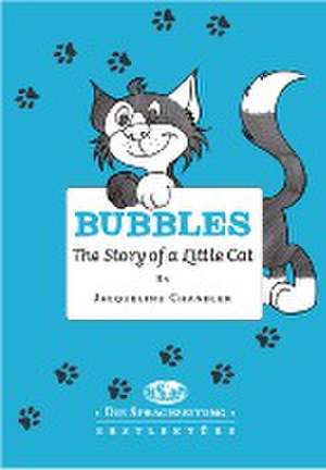 Bubbles - The Story of a Little Cat de Jacqueline Chandler