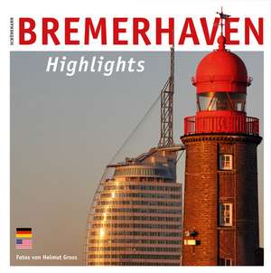 Bremerhaven - Highlights de Helmut Gross