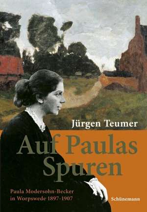 Auf Paulas Spuren de Jürgen Teumer