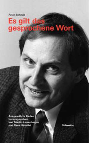 Es gilt das gesprochene Wort de Peter Schmid