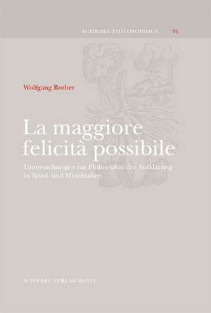 La maggiore felicità possibile de Wolfgang Rother