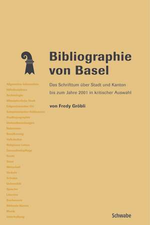 Bibliographie von Basel de Fredy Gröbli