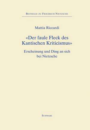 «Der faule Fleck des Kantischen Kriticismus» de Mattia Riccardi