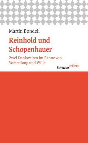 Reinhold und Schopenhauer de Martin Bondeli