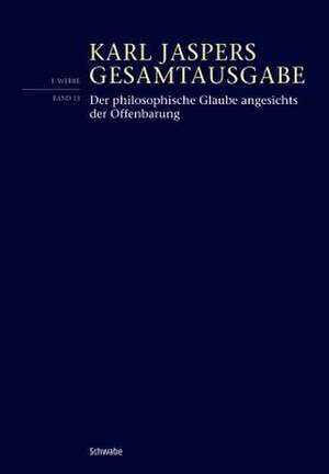 Der philosophische Glaube angesichts der Offenbarung de Karl Jaspers