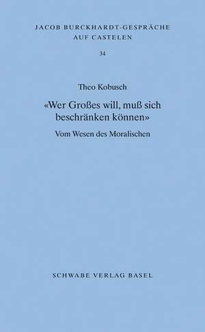 «Wer Großes will, muß sich beschränken können» de Theo Kobusch