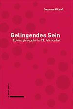 Gelingendes Sein de Susanne Möbuß