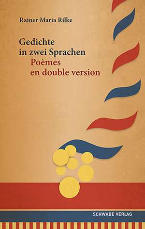 Gedichte in zwei Sprachen / Poèmes en double version de Rainer Maria Rilke