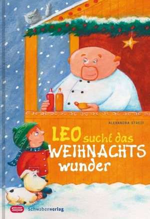 Leo sucht das Weihnachtswunder de Alexandra Streit