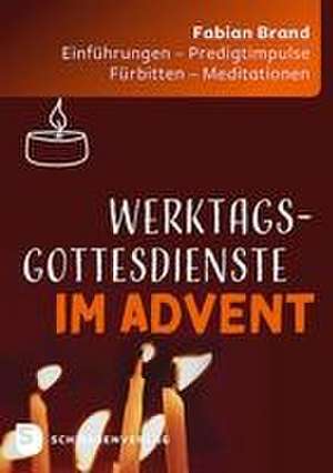 Werktagsgottesdienste im Advent de Fabian Brand