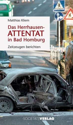 Das Herrhausen-Attentat in Bad Homburg de Matthias Kliem