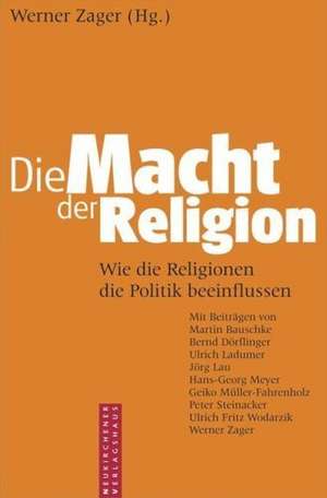 Die Macht der Religion de Werner Zager