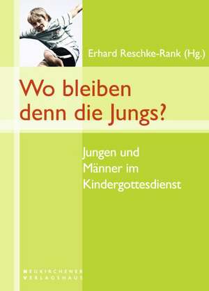 Wo bleiben denn die Jungs? de Erhard Reschke-Rank