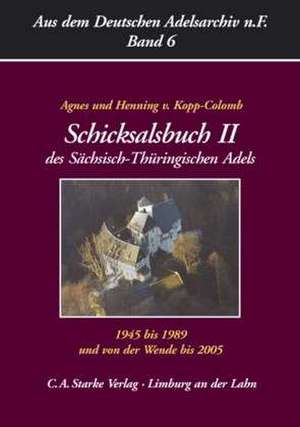 Schicksalsbuch II des Sächsisch-Thüringischen Adels de Agnes von Kopp-Colomb