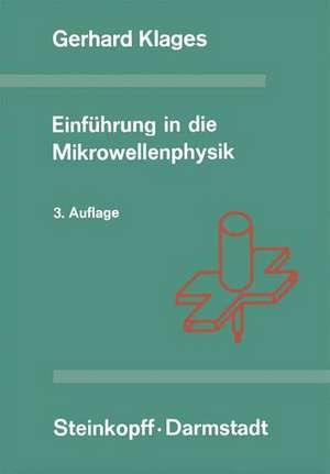 Einführung in die Mikrowellenphysik de G. Klages