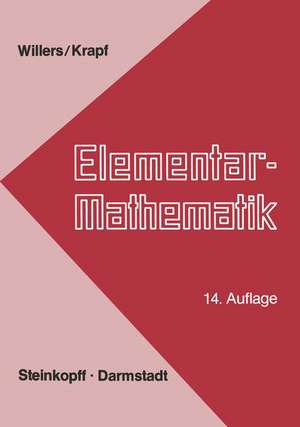 Elementar-Mathematik: Ein Vorkurs zur Höheren Mathematik de F.A. Willers