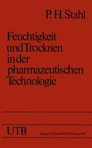 Feuchtigkeit und Trocknen in der pharmazeutischen Technologie de P.H. Stahl