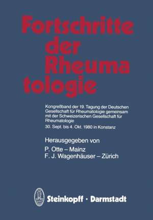 Fortschritte der Rheumatologie: Kongreßband der 19.Tagung der Deutschen Gesellschaft für Rheumatologie gemeinsam mit der Schweizerischen Gesellschaft für Rheumatologie de P. Otte