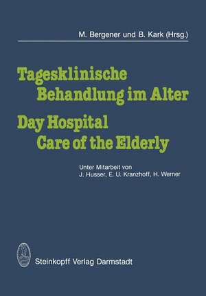 Tagesklinische Behandlung im Alter / Day Hospital Care of the Elderly de J. Husser