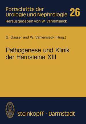 Pathogenese und Klinik der Harnsteine XIII: Bericht über das Symposium in Wien vom 26.–28.3. 1987 de G. Gasser