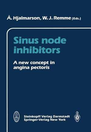 Sinus node inhibitors: A new concept in angina pectoris de A. Hjalmarsson