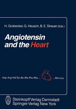 Angiotensin and the Heart de Gerd Heusch