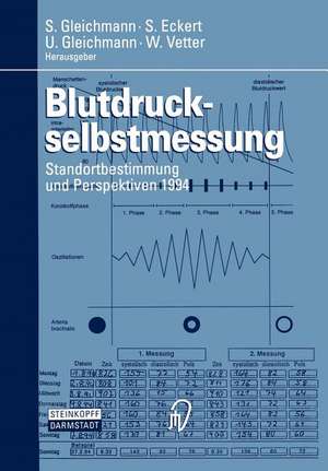 Blutdruckselbstmessung: Standortbestimmung und Perspektiven 1994 de S. Gleichmann