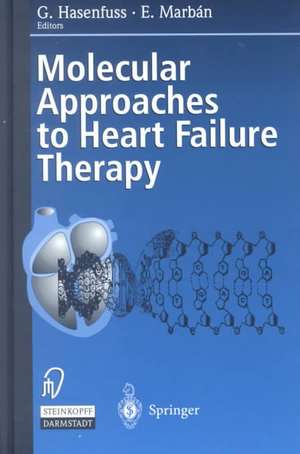 Molecular Approaches to Heart Failure Therapy de G. Hasenfuss