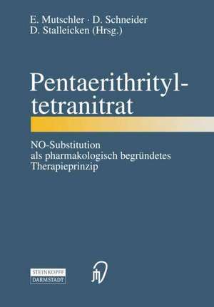 Pentaerithrityltetranitrat: NO-Substitution als pharmakologisch begründetes Therapieprinzip de E. Mutschler