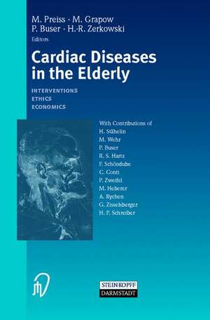 Cardiac Disease in the Elderly: Interventions, Ethics, Economics de M. Preiss