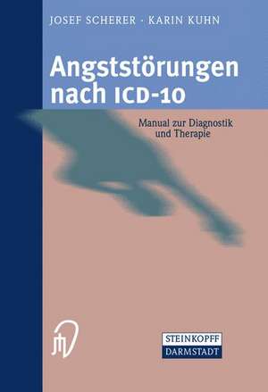 Angststörungen nach ICD-10: Manual zu Diagnostik und Therapie de Josef Scherer