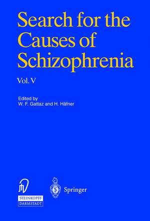 Search for the Causes of Schizophrenia: Volume V de W.F. Gattaz