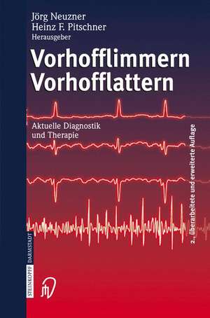 Vorhofflimmern Vorhofflattern: Aktuelle Diagnostik und Therapie de J. Neuzner