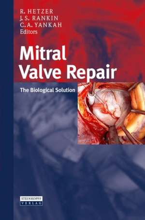 Mitral Valve Repair: The Biological Solution de Roland Hetzer