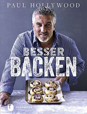 Besser backen de Paul Hollywood