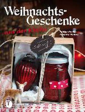 Weihnachtsgeschenke aus der Küche de Sabine Fuchs